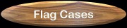 Flag Cases